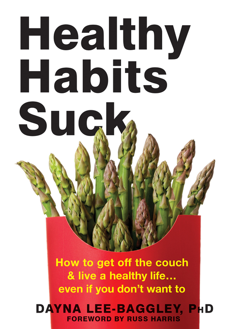 Title details for Healthy Habits Suck by Dayna Lee-Baggley - Wait list